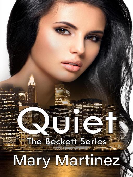 Title details for Quiet by Mary Martinez - Available